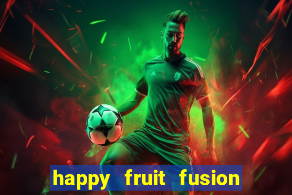 happy fruit fusion paga mesmo